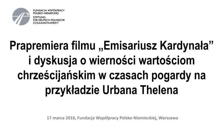Premiera filmu „Emisariusz Kardynała” i dyskusja, 17.03.2016 r.