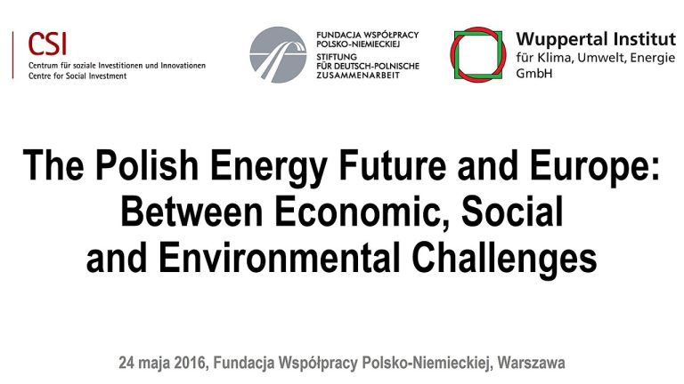 The Polish Energy Future and Europe: Between Economic, Social and… – 24.05.2016